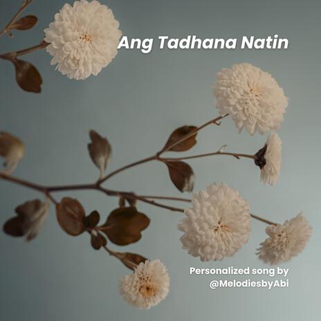 Ang Tadhana Natin | Boomplay Music