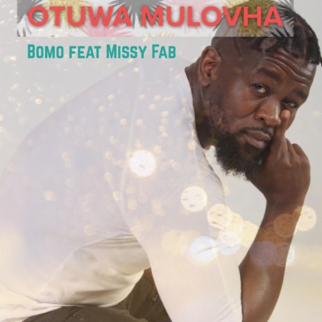 Otuwa mulovha ft. MissyFab | Boomplay Music