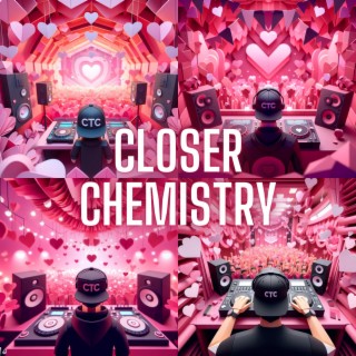Closer Chemistry (Valentine's Day)