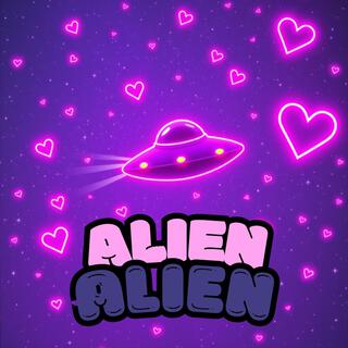 Alien Alien (Original Edit) lyrics | Boomplay Music