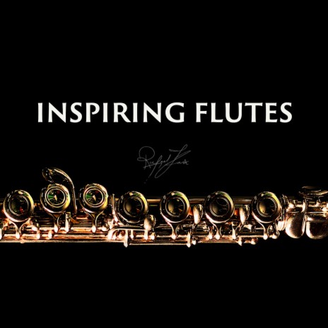 Inspiring Flutes | Boomplay Music