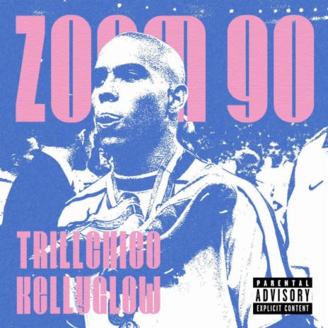 ZOOM 90 ft. KELLYGLOW | Boomplay Music