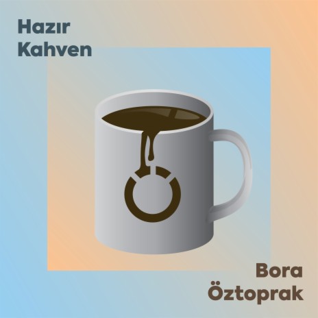 Hazır Kahven | Boomplay Music