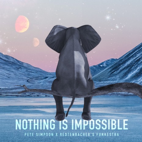 Nothing Is Impossible ft. Pete Simpson | Boomplay Music