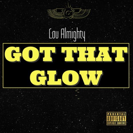 Got That Glow | Boomplay Music