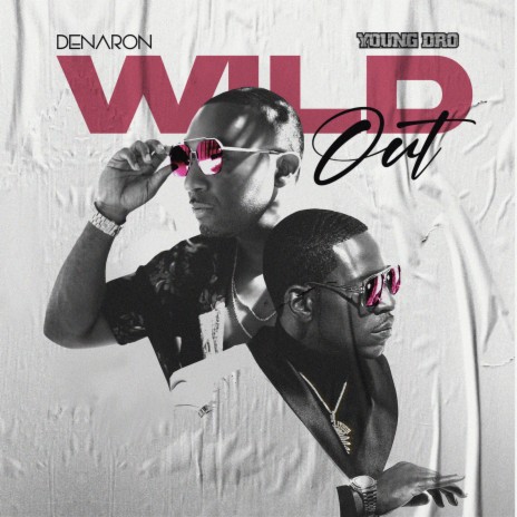 Wild Out ft. Young Dro | Boomplay Music