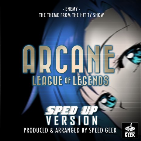 Enemy (From Arcane League Of Legends) (Sped Up) | Boomplay Music