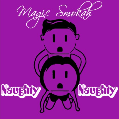 Naughty Naughty | Boomplay Music
