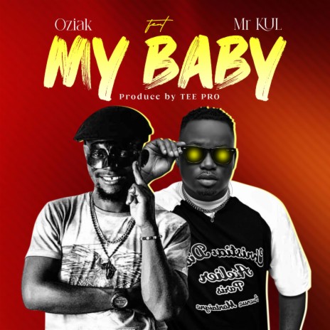 My Baby ft. Mr Kul | Boomplay Music