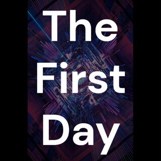 The First Day