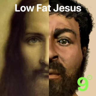 Low Fat Jesus