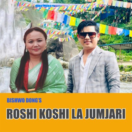 Roshi Koshi La Jumjari ft. Sonia Lama
