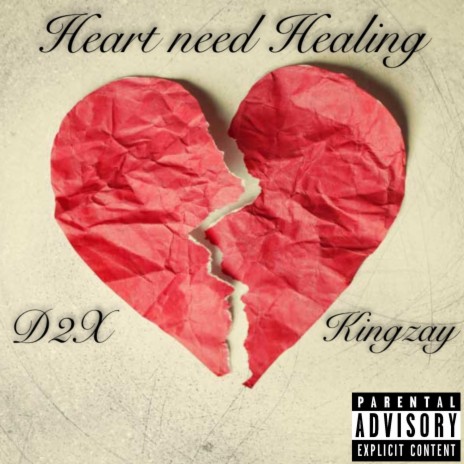 Heart need Healing ft. King Zay | Boomplay Music