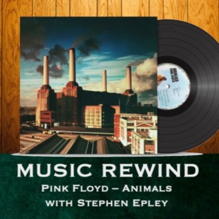 Pink Floyd: Animals with guest Stephen Epley