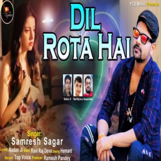 Dil Rota Hai