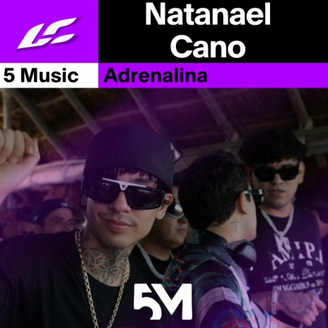 Adrenalina (Natanael Cano) ft. 5 Music MX | Boomplay Music