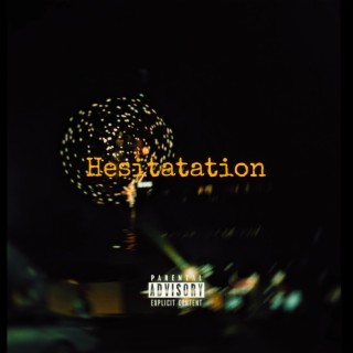 Hesitation lyrics | Boomplay Music