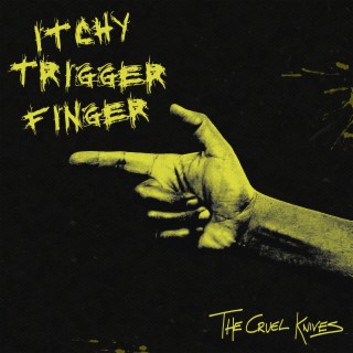 Itchy Trigger Finger lyrics | Boomplay Music