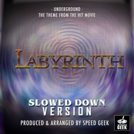 Underground (From Labyrinth) (Slowed Down) | Boomplay Music