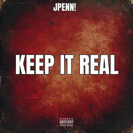 Keep It Real | Boomplay Music