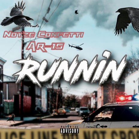 RUNNIN ft. AR-15 | Boomplay Music