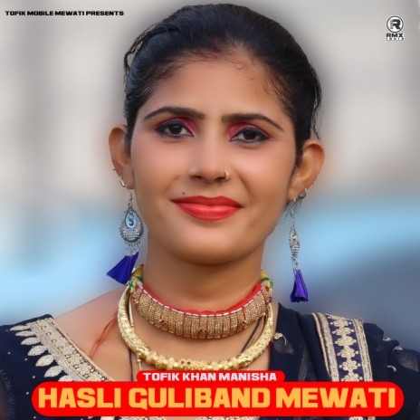 Hasli Guliband Mewati | Boomplay Music