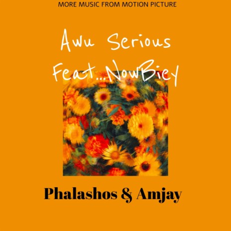 Awu Serious ft. Amjay & NowBiey | Boomplay Music