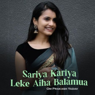 Sariya Kariya Leke Aiha Balamua