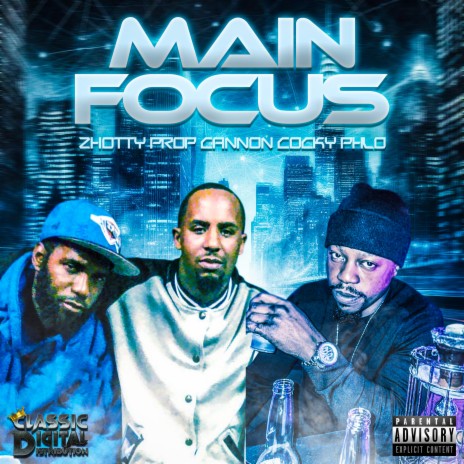 Main Focus ft. Cannon Cocky & Zhotty Prop | Boomplay Music