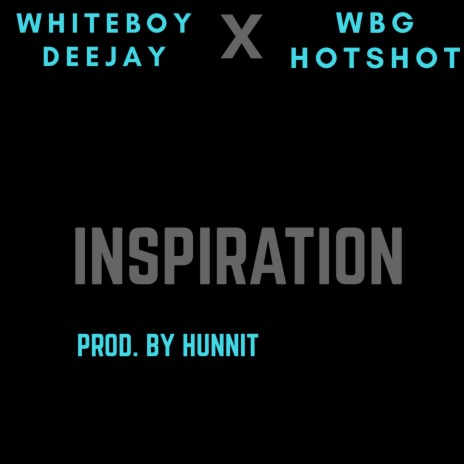 Inspiration ft. Wbg Hotshot