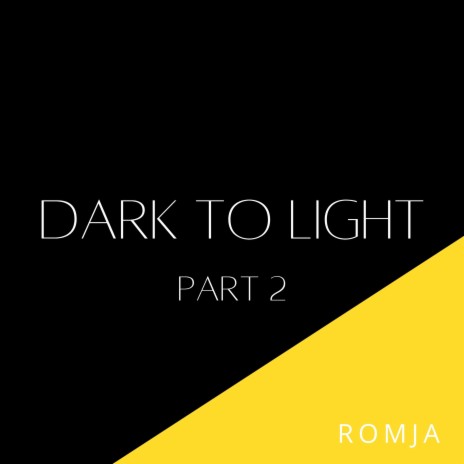 Dark to Light Part 2 | Boomplay Music