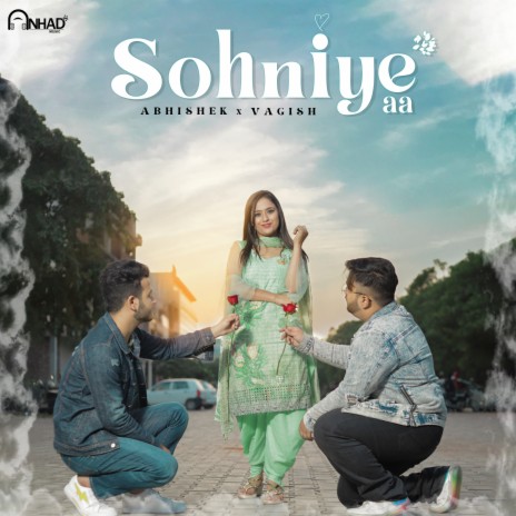 Sohniye Aa ft. Vagish Makkar | Boomplay Music