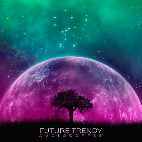 Future Trendy | Boomplay Music