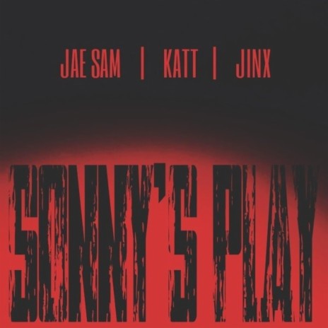 Sonny's Play ft. Katt & Jinx | Boomplay Music