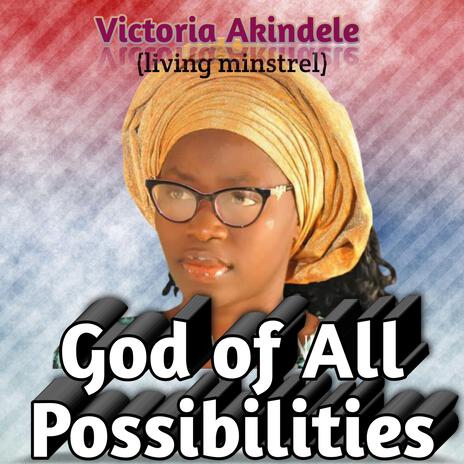 God of all possibilities | Boomplay Music