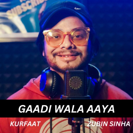 Gaadi Wala Aaya ft. Zubin Sinha | Boomplay Music