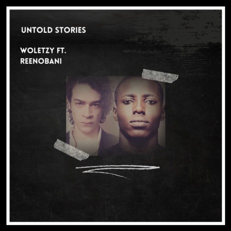 Untold Stories ft. Reenobani | Boomplay Music