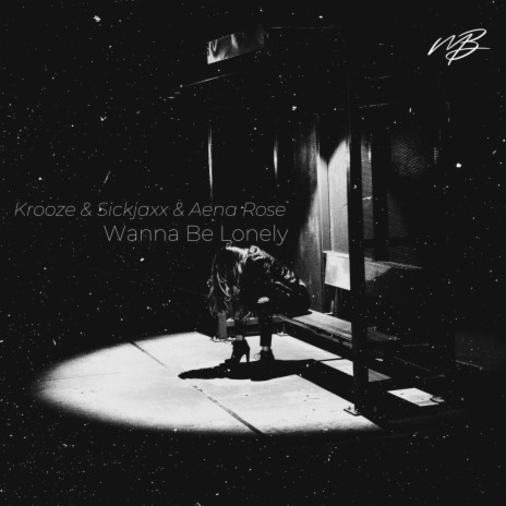 Wanna Be Lonely ft. Aena Rose | Boomplay Music