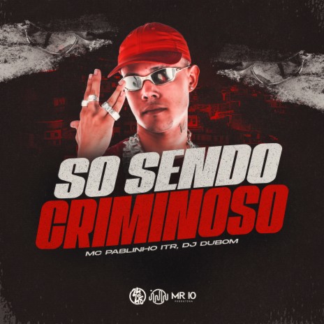 Só Sendo Criminoso ft. DJ DuBom | Boomplay Music