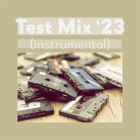 Test Mix 23 | Boomplay Music