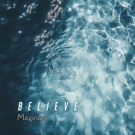 Believe | Boomplay Music