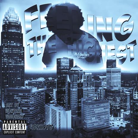 Feeling the Highest ft. Nancito | Boomplay Music