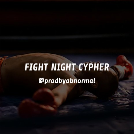 fight night cypher | Boomplay Music