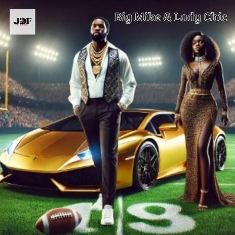 Big Mike & Lady Chic | Boomplay Music