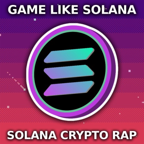 Game Like Solana | Boomplay Music