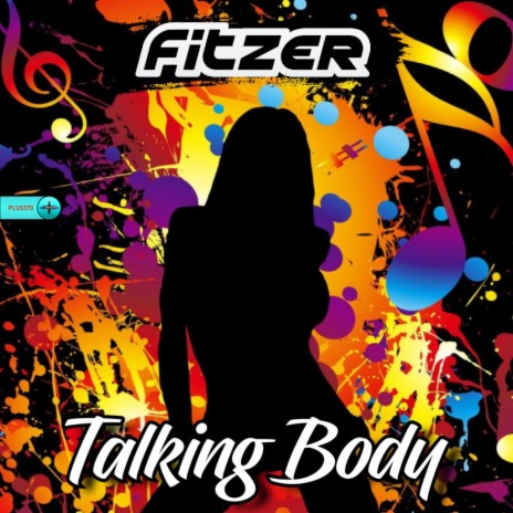 Talking Body | Boomplay Music