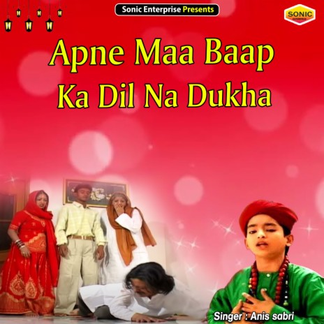 Apne Maa Baap Ka Dil Na Dukha (Islamic) | Boomplay Music