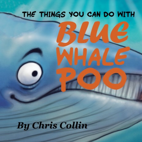 The Things You Can Do with Blue Whale Poo