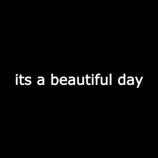 its a beautiful day song