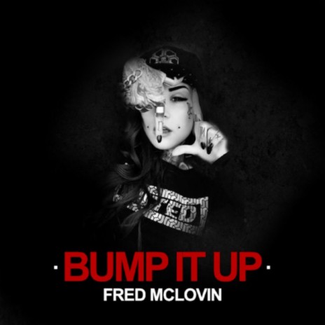 Bump It Up | Boomplay Music